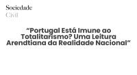 “Portugal Está Imune ao Totalitarismo? Uma Leitura Arendtiana da Realidade Nacional” - Sociedade Civil