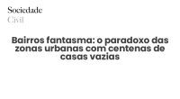 Bairros fantasma: o paradoxo das zonas urbanas com centenas de casas vazias - Sociedade Civil