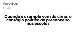 Quando o exemplo vem de cima: o contágio político do preconceito nas escolas - Sociedade Civil