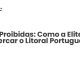 Praias Proibidas: Como a Elite Está a Cercar o Litoral Português - Sociedade Civil