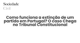 Como funciona a extinção de um partido em Portugal? O caso Chega no Tribunal Constitucional - Sociedade Civil