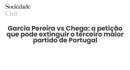 Garcia Pereira vs Chega: a petição que pode extinguir o terceiro maior partido de Portugal - Sociedade Civil