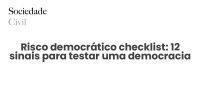Risco democrático checklist: 12 sinais para testar uma democracia - Sociedade Civil
