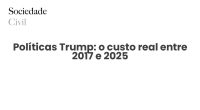Políticas Trump: o custo real entre 2017 e 2025 - Sociedade Civil
