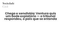 Chega e xenofobia: Ventura quis um bode expiatório — o tribunal respondeu, o país que se entenda - Sociedade Civil