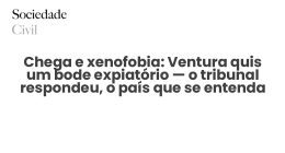 Chega e xenofobia: Ventura quis um bode expiatório — o tribunal respondeu, o país que se entenda - Sociedade Civil