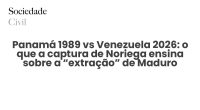 Panamá 1989 vs Venezuela 2026: o que a captura de Noriega ensina sobre a “extração” de Maduro - Sociedade Civil