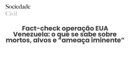 Fact-check operação EUA Venezuela: o que se sabe sobre mortos, alvos e “ameaça iminente” - Sociedade Civil