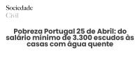 Pobreza Portugal 25 de Abril: do salário mínimo de 3.300 escudos às casas com água quente - Sociedade Civil