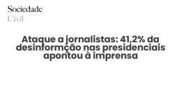 Ataque a jornalistas: 41,2% da desinformção nas presidenciais apontou à imprensa - Sociedade Civil