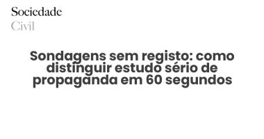 Sondagens sem registo: como distinguir estudo sério de propaganda em 60 segundos - Sociedade Civil