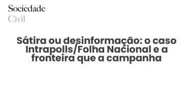 Sátira ou desinformação: o caso Intrapolls/Folha Nacional e a fronteira que a campanha empurrou - Sociedade Civil