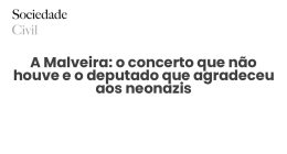 A Malveira: o concerto que não houve e o deputado que agradeceu aos neonazis - Sociedade Civil