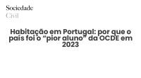 Habitação em Portugal: por que o país foi o “pior aluno” da OCDE em 2023 - Sociedade Civil