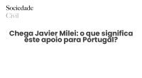 Chega Javier Milei: o que significa este apoio para Portugal? - Sociedade Civil