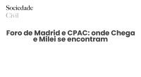 Foro de Madrid e CPAC: onde Chega e Milei se encontram - Sociedade Civil
