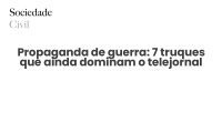 Propaganda de guerra: 7 truques que ainda dominam o telejornal - Sociedade Civil