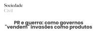 PR e guerra: como governos “vendem” invasões como produtos - Sociedade Civil