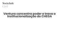 Ventura concentra poder e trava a institucionalização do CHEGA - Sociedade Civil
