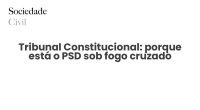 Tribunal Constitucional: porque está o PSD sob fogo cruzado - Sociedade Civil