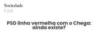 PSD linha vermelha com o Chega: ainda existe? - Sociedade Civil