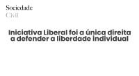Iniciativa Liberal foi a única direita a defender a liberdade individual - Sociedade Civil