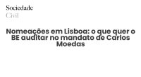 Nomeações em Lisboa: o que quer o BE auditar no mandato de Carlos Moedas - Sociedade Civil