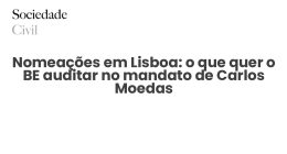 Nomeações em Lisboa: o que quer o BE auditar no mandato de Carlos Moedas - Sociedade Civil