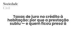 Taxas de juro no crédito à habitação: por que a prestação subiu — e quem ficou preso à Euribor - Sociedade Civil