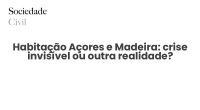 Habitação Açores e Madeira: crise invisível ou outra realidade? - Sociedade Civil