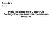 Mais Habitação e Construir Portugal: o que mudou mesmo no terreno - Sociedade Civil