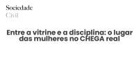 Entre a vitrine e a disciplina: o lugar das mulheres no CHEGA real - Sociedade Civil