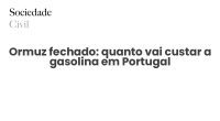Ormuz fechado: quanto vai custar a gasolina em Portugal - Sociedade Civil