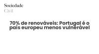 70% de renováveis: Portugal é o país europeu menos vulnerável - Sociedade Civil