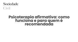Psicoterapia afirmativa: como funciona e para quem é recomendada - Sociedade Civil