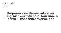 Regeneração democrática na Hungria: a derrota de Orbán abre a porta — mas não devolve, por magia, uma democracia liberal - Sociedade Civil