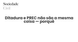 Ditadura e PREC não são a mesma coisa — porquê - Sociedade Civil