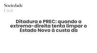 Ditadura e PREC: quando a extrema-direita tenta limpar o Estado Novo à custa da descolonização - Sociedade Civil