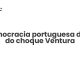 A democracia portuguesa depois do choque Ventura - Sociedade Civil