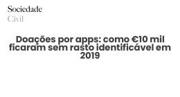Doações por apps: como €10 mil ficaram sem rasto identificável em 2019 - Sociedade Civil
