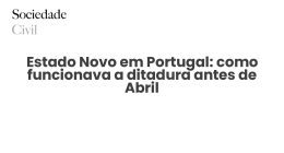 Estado Novo em Portugal: como funcionava a ditadura antes de Abril - Sociedade Civil