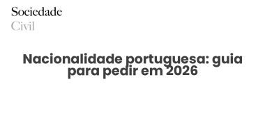 Nacionalidade portuguesa: guia para pedir em 2026 - Sociedade Civil
