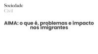 AIMA: o que é, problemas e impacto nos imigrantes - Sociedade Civil