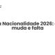 Lei da Nacionalidade 2026: o que muda e falta - Sociedade Civil