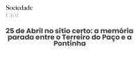 25 de Abril no sítio certo: a memória parada entre o Terreiro do Paço e a Pontinha - Sociedade Civil