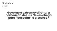 Governo e extrema-direita: a nomeação de Luís Neves chega para “descolar” o discurso? - Sociedade Civil