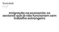 Imigração na economia: os sectores que já não funcionam sem trabalho estrangeiro - Sociedade Civil