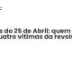 Mortos do 25 de Abril: quem foram as quatro vítimas da revolução - Sociedade Civil