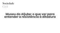 Museu do Aljube: o que ver para entender a resistência à ditadura - Sociedade Civil