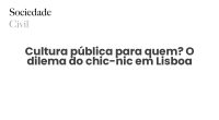 Cultura pública para quem? O dilema do chic-nic em Lisboa - Sociedade Civil